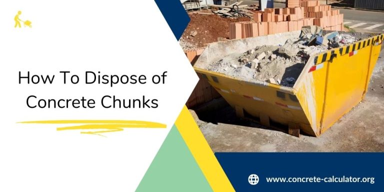 How To Dispose of Concrete Chunks